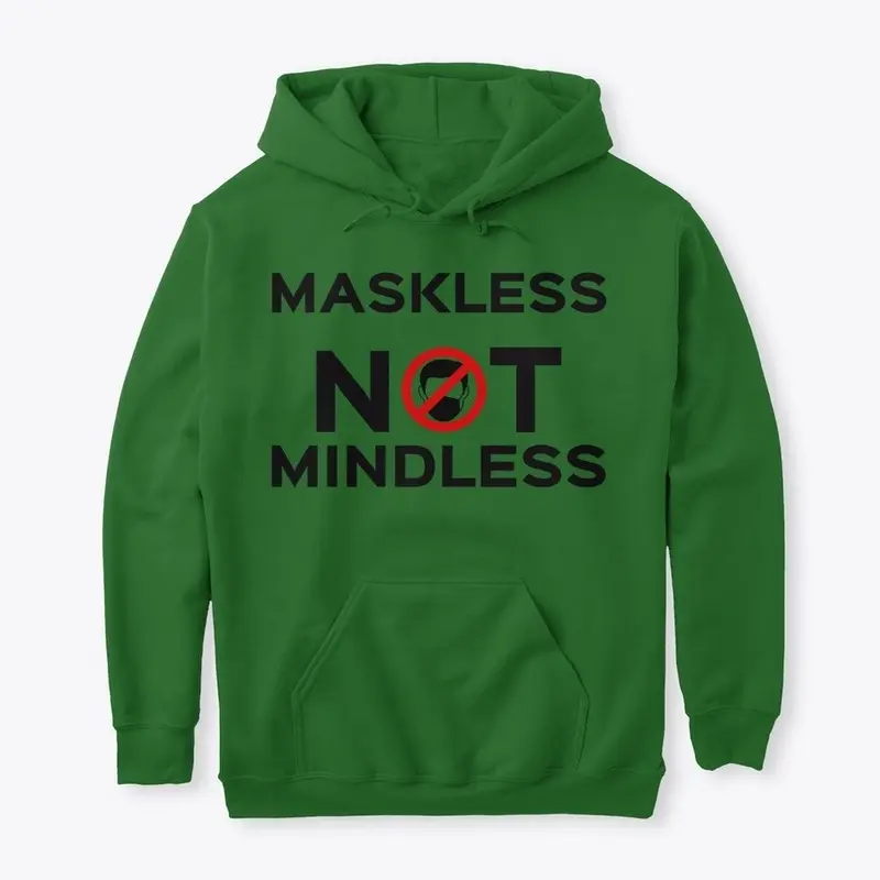 Maskless - NOT Mindless!